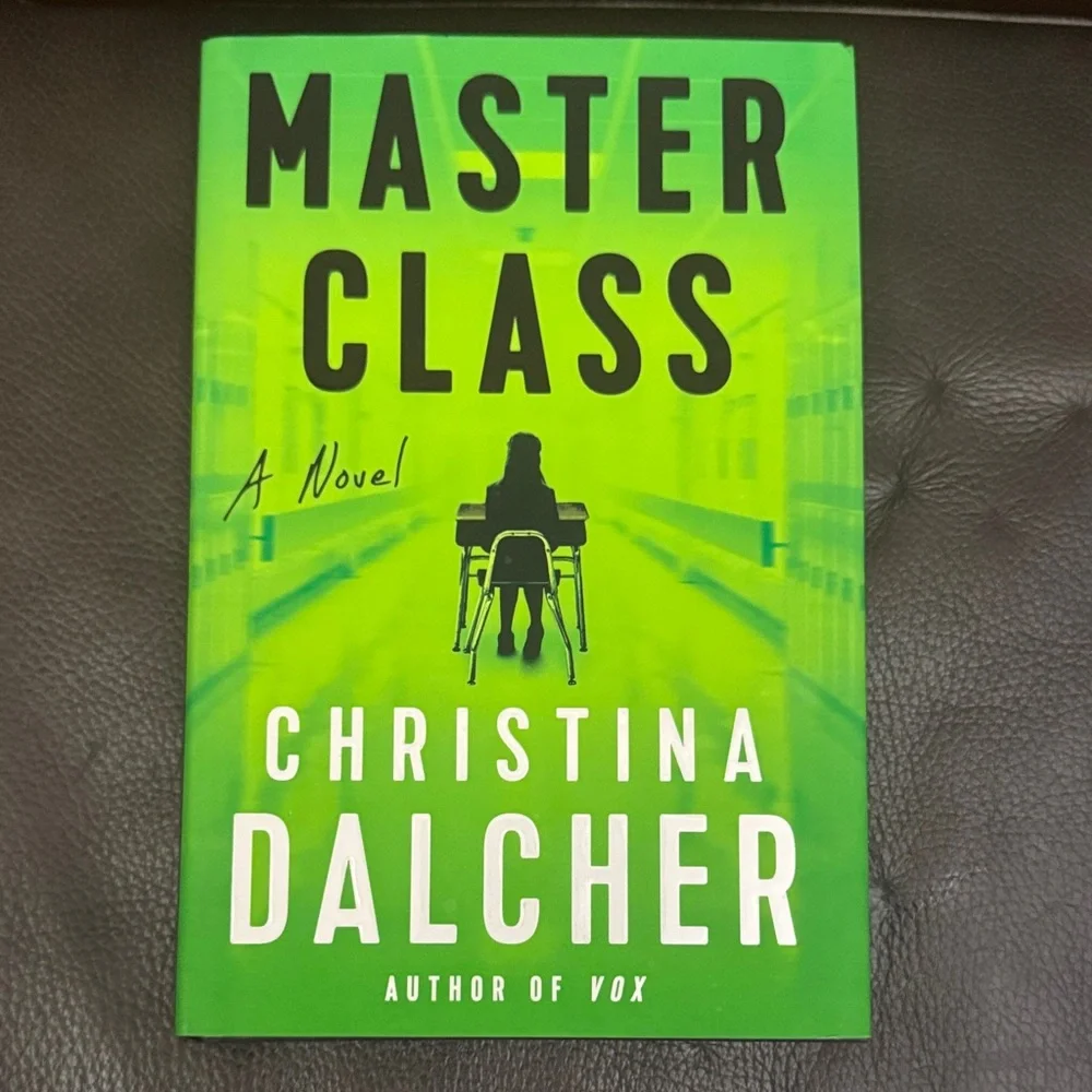 “Master Class” Hardcover Novel by Author Christina Dalcher
